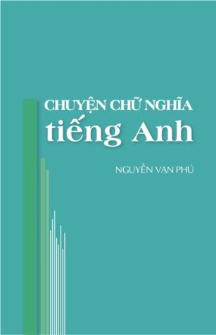 Chuyện Chữ nghĩa tiếng Anh