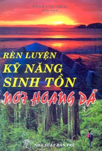 Review sách "Rèn Luyện Kỹ Năng Sinh Tồn Nơi Hoang Dã"